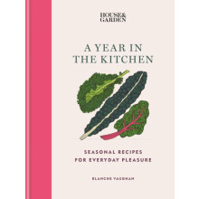 House amp Garden A Year in the Kitchen by Blanche Vaughan Hardcover Bo