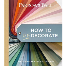 Farrow and Ball How to Redecorate by Charlotte Cosby Hardcover Book