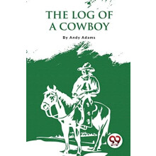 The Log of a Cowboy by Andy Adams Paperback Book