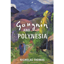 Gauguin and Polynesia by Nicholas Thomas Hardcover Book