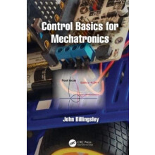 Control Basics for Mechatronics by John Billingsley Hardcover Book