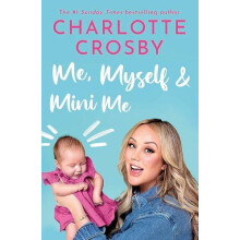 Me Myself and Mini Me by Charlotte Crosby Paperback Book