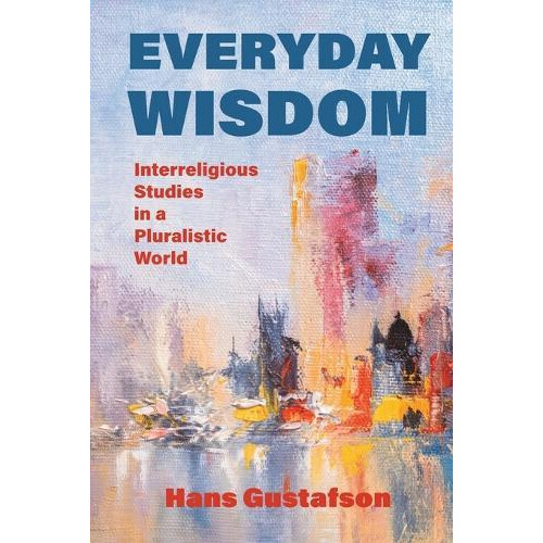 Everyday Wisdom by Hans Gustafson Paperback Book