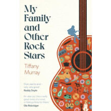My Family and Other Rock Stars by Tiffany Murray Hardcover Book
