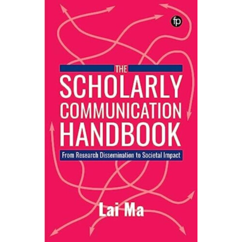 The Scholarly Communication Handbook by Lai Ma Paperback Book