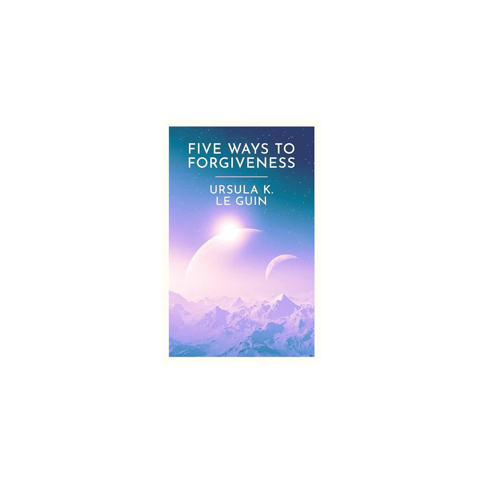 Riachristiecollections Five Ways To Forgiveness By Ursula K. Le Guin Paperback Book