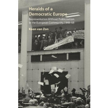Heralds of a Democratic Europe by Dr. Koen Utrecht University van Zon