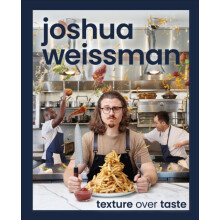 Joshua Weissman Texture Over Taste by Joshua Weissman Hardcover Book