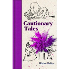 Cautionary Tales by Hilaire Belloc Hardcover Book