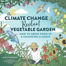 The Climate ChangeResilient Vegetable Garden by Kim Stoddart Paperback