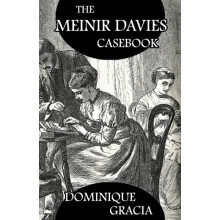 The Meinir Davies Casebook by Dominique Gracia Paperback Book