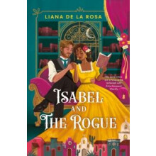 Isabel and The Rogue by Liana De la Rosa Paperback Book