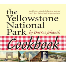 The Yellowstone National Park Cookbook by Durrae Johanek Paperback Boo