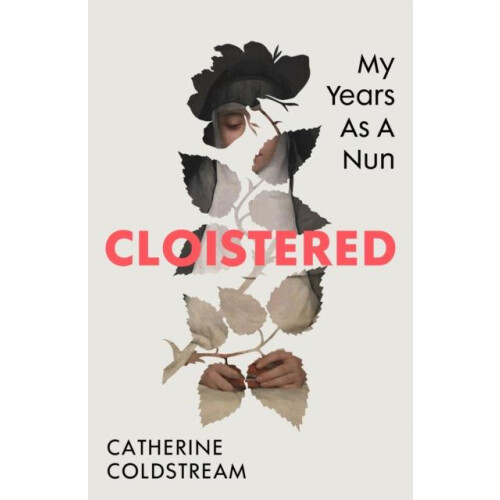 Cloistered by Catherine Coldstream Hardcover Book