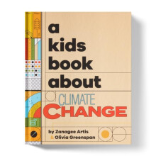 A Kids Book About Climate Change by Olivia Greenspan Hardcover Book