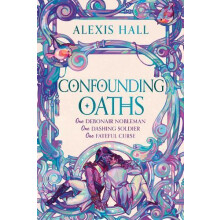Confounding Oaths by Alexis Hall Hardcover Book