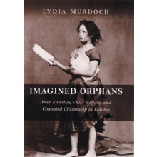 Imagined Orphans by Lydia Murdoch Hardcover Book