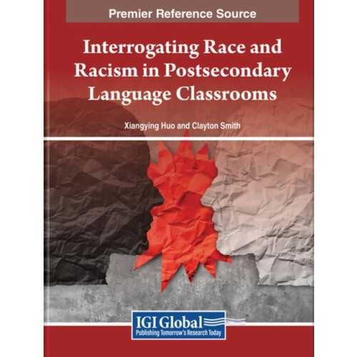Interrogating Race and Racism in Postsecondary Language Classrooms Har