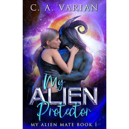 My Alien Protector by C A Varian Paperback Book