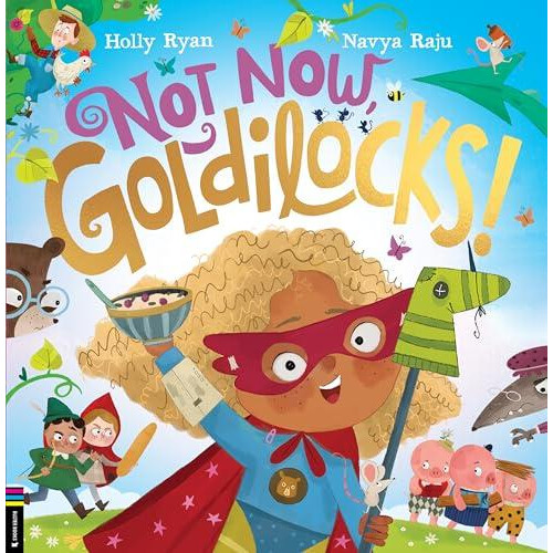 Not Now Goldilocks by Holly Ryan Paperback Book