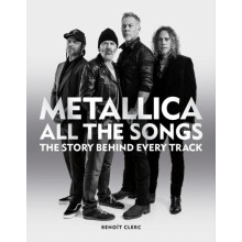 Metallica All the Songs by Benoit Clerc Hardcover Book