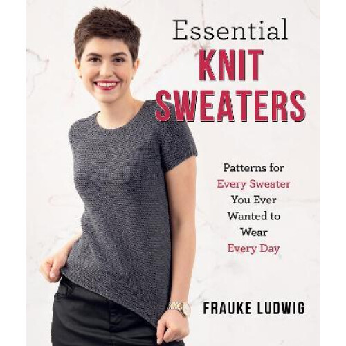 Essential Knit Sweaters by Frauke Ludwig Paperback Book