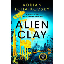 Alien Clay by Adrian Tchaikovsky Hardcover Book