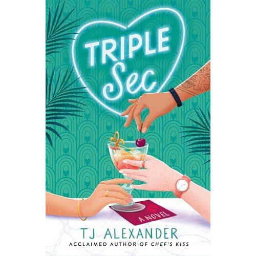 Triple Sec by TJ Alexander Paperback Book