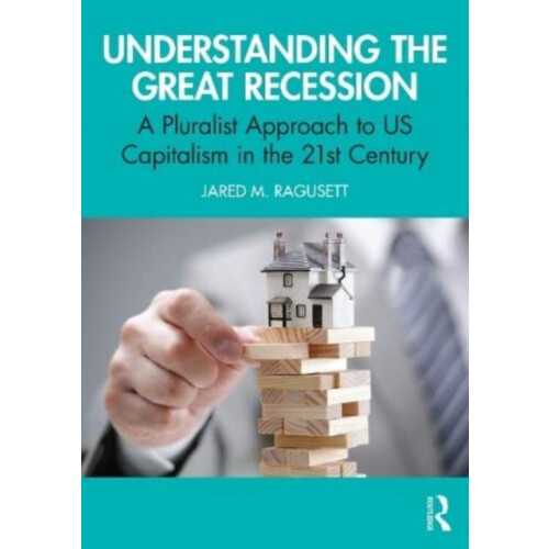 Understanding the Great Recession by Ragusett Jared M. Central Connect