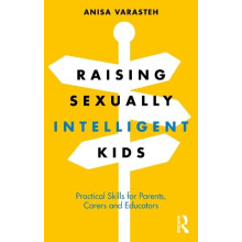 Raising Sexually Intelligent Kids by Anisa Varasteh Paperback Book