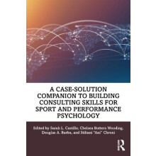 A CaseSolution Companion to Building Consulting Skills for Sport and P