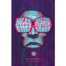 Miles Davis and the Search for the Sound by Dave Chisholm Hardcover Bo