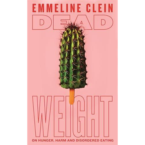 Dead Weight by Emmeline Clein Hardcover Book