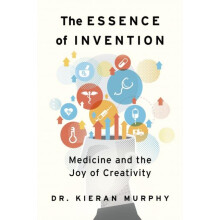 The Essence of Invention by Kieran Murphy Paperback Book