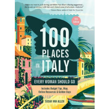 100 Places in Italy Every Woman Should Go by Susan Van Allen Paperback