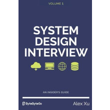System Design Interview An insiders guide by Alex Xu Paperback Book