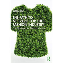 The Path to Net Zero for the Fashion Industry by Simon J. Kew Paperbac