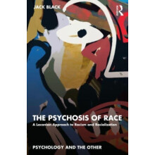 The Psychosis of Race by Black Jack Sheffield Hallam University UK Pap