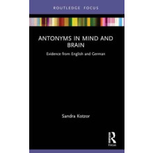 Antonyms in Mind and Brain by Sandra Kotzor Paperback Book