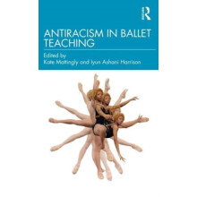 Antiracism in Ballet Teaching Paperback Book
