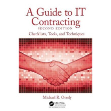 A Guide to IT Contracting by Overly Michael R. Foley amp Lardner LLP L