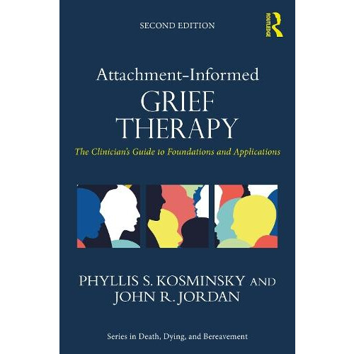 AttachmentInformed Grief Therapy by Jordan John R. Private practice Rh