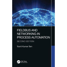 Fieldbus and Networking in Process Automation by Sen Sunit Kumar Unive