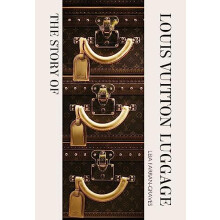 The Story of Louis Vuitton Luggage by Laia Farran Graves Hardcover Boo