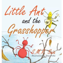 Little Ant and the Grasshopper by Tina Perko Hardcover Book