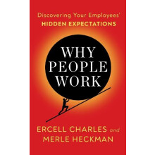 Why People Work by Ercell Charles Paperback Book