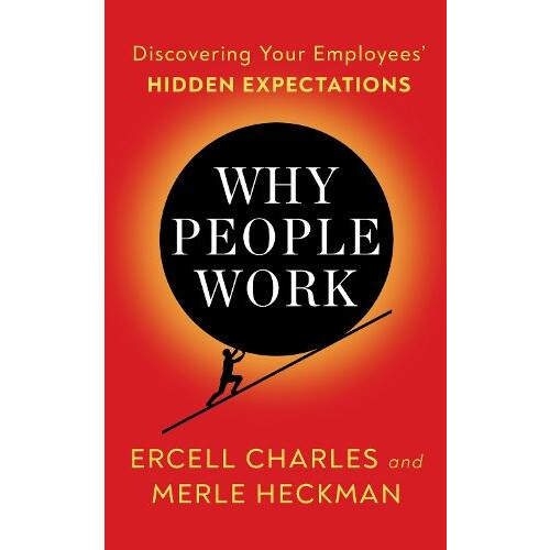 Why People Work by Ercell Charles Paperback Book
