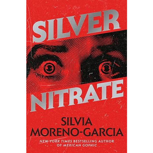 Silver Nitrate by Silvia MorenoGarcia Paperback Book