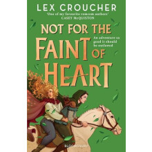 Not for the Faint of Heart by Lex Croucher Paperback Book