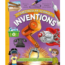 The Spectacular Science of Inventions by Rob Colson Hardcover Book